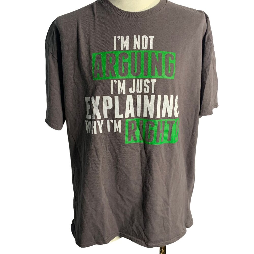 Vintage 90s Im Not Arguing Crewneck T Shirt XL Grey Short Sleeves Pro Weight
